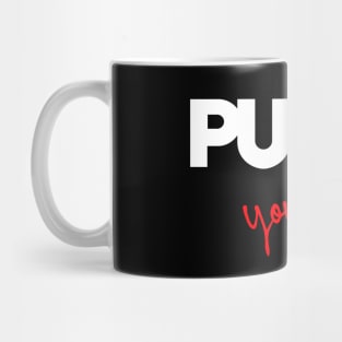 PUSH YOUR LIMITS !! Mug